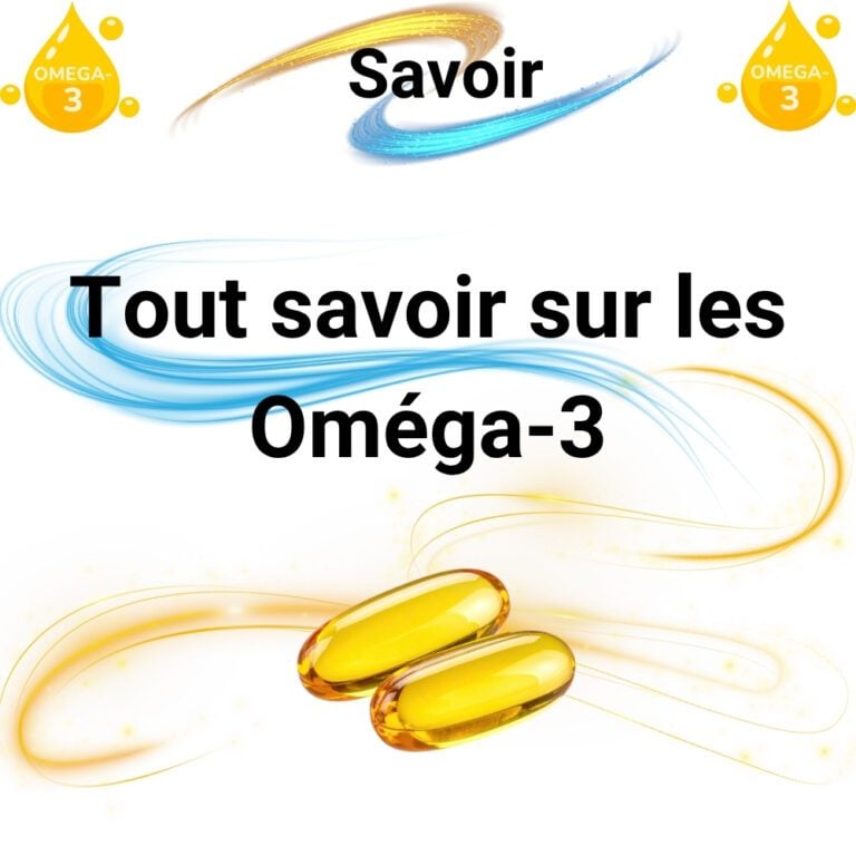 Tout savoir sur les Oméga-3