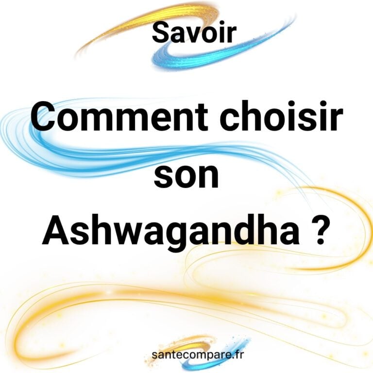 Comment choisir Ashwagandha